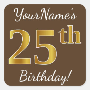Brown, Faux Gold 25th Birthday + Custom Name Square Sticker
