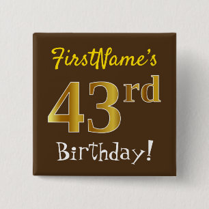 Brown, Faux Gold 43rd Birthday, With Custom Name 15 Cm Square Badge