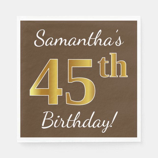 Brown, Faux Gold 45th Birthday + Custom Name Napkin (Front)