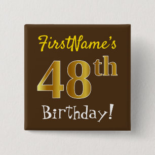 Brown, Faux Gold 48th Birthday, With Custom Name 15 Cm Square Badge