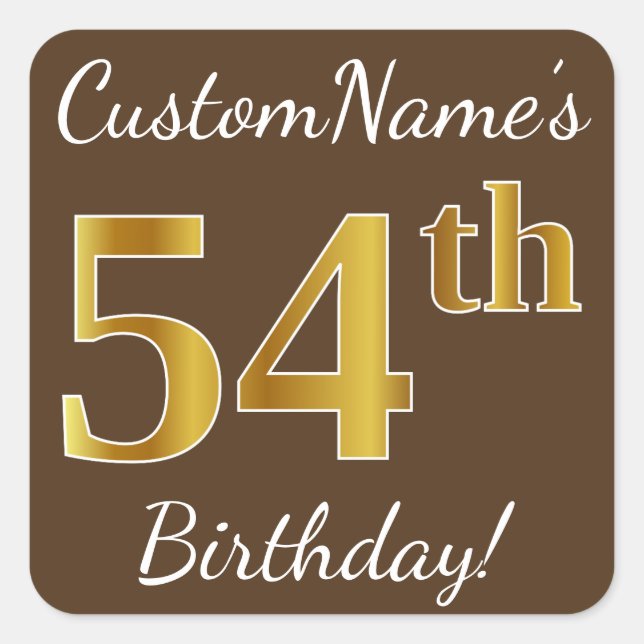 Brown, Faux Gold 54th Birthday + Custom Name Square Sticker (Front)