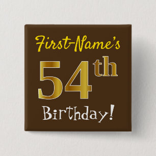 Brown, Faux Gold 54th Birthday, With Custom Name 15 Cm Square Badge