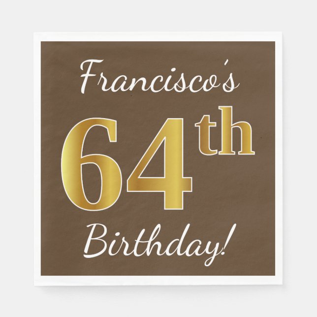 Brown, Faux Gold 64th Birthday + Custom Name Napkin (Front)