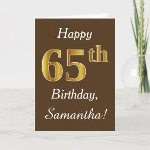 Brown, Faux Gold 65th Birthday + Custom Name Card