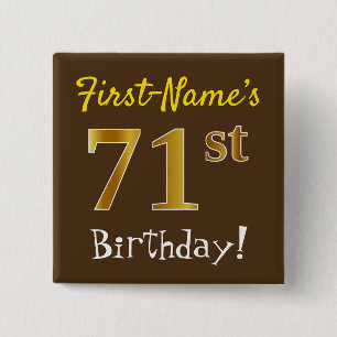 Brown, Faux Gold 71st Birthday, With Custom Name 15 Cm Square Badge