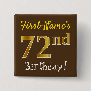 Brown, Faux Gold 72nd Birthday, With Custom Name 15 Cm Square Badge