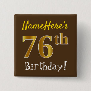 Brown, Faux Gold 76th Birthday, With Custom Name 15 Cm Square Badge