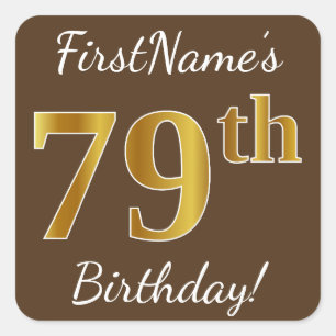 Brown, Faux Gold 79th Birthday + Custom Name Square Sticker
