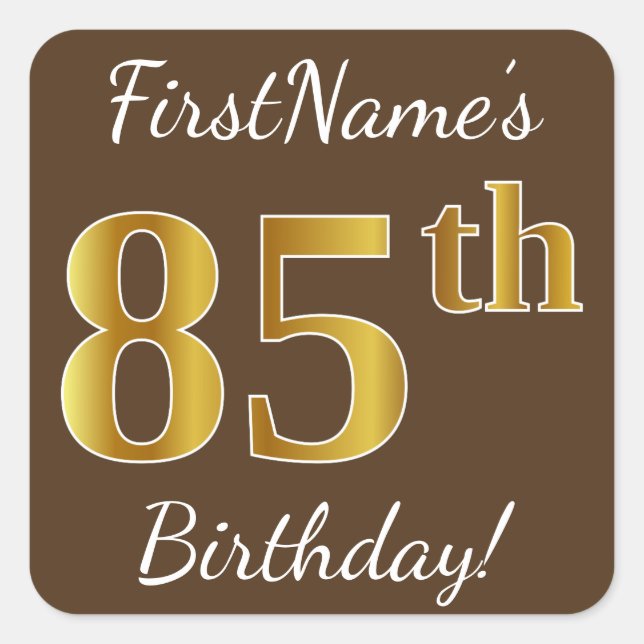Brown, Faux Gold 85th Birthday + Custom Name Square Sticker (Front)