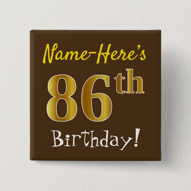 Brown, Faux Gold 86th Birthday, With Custom Name 15 Cm Square Badge (Front)