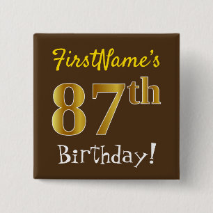 Brown, Faux Gold 87th Birthday, With Custom Name 15 Cm Square Badge