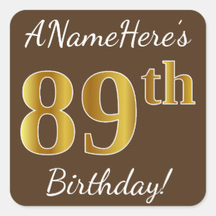Brown, Faux Gold 89th Birthday + Custom Name Square Sticker