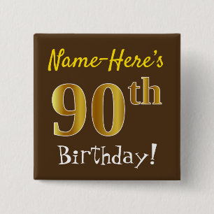 Brown, Faux Gold 90th Birthday, With Custom Name 15 Cm Square Badge