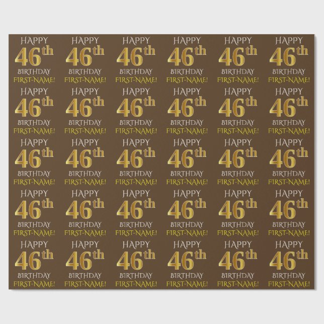 Brown, Faux Gold "HAPPY 46th BIRTHDAY" Wrapping Paper (Flat)