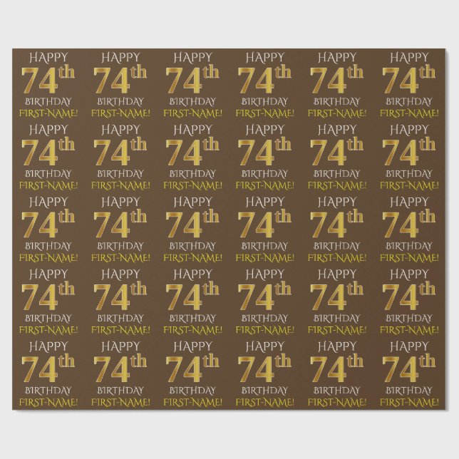 Brown, Faux Gold "HAPPY 74th BIRTHDAY" Wrapping Paper (Flat)