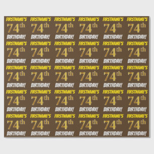 Brown, Faux/Imitation Gold, "74th BIRTHDAY" Wrapping Paper