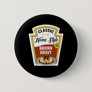 Brown Gravy Costume Thanksgiving And Halloween Fun 6 Cm Round Badge