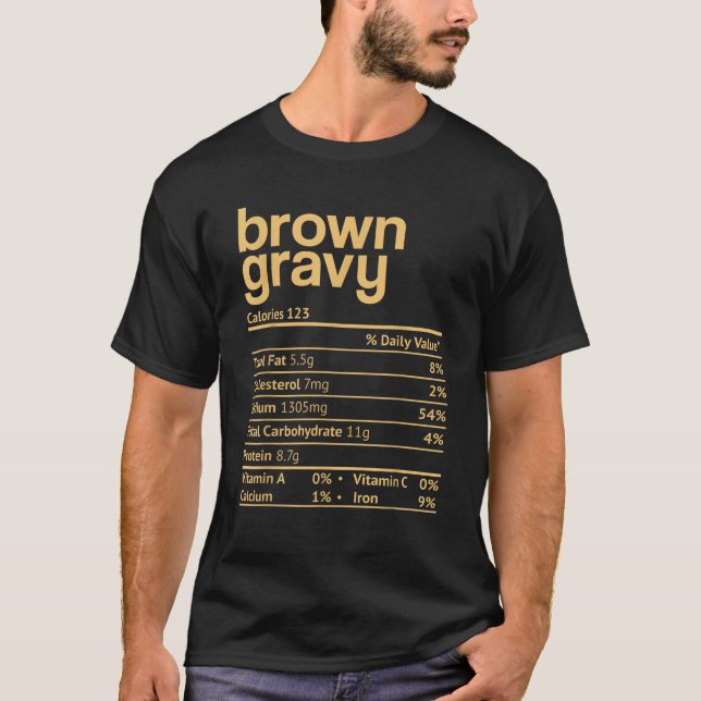 Brown Gravy Nutrition Facts Funny Thanksgiving Chr T-Shirt (Front)