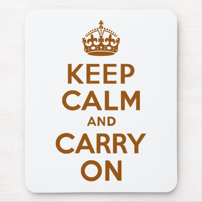 Brown Keep Calm and Carry On Mouse Pad (Front)