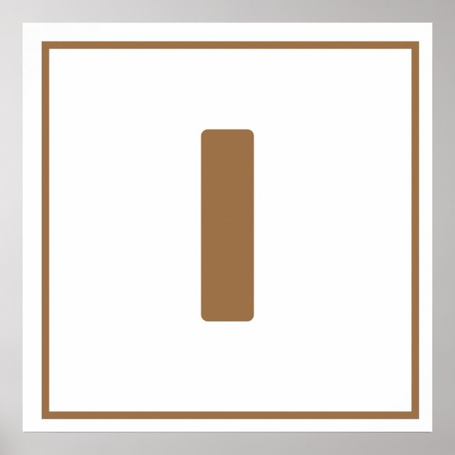 Brown letter I Poster (Front)