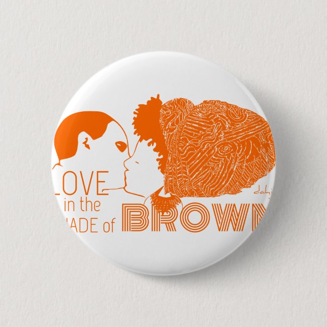 BROWN LOVE in ORANGE 6 Cm Round Badge (Front)
