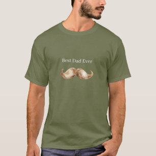 Brown Moustache Best Dad Ever T-Shirt