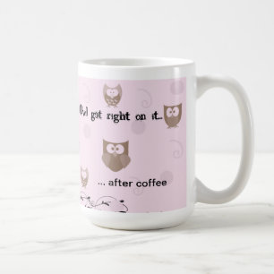 Brown Owls Pink Dots Swirls After Coffee Mug