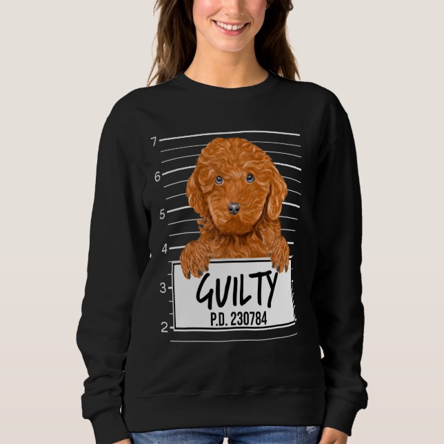 Brown Poodle Mugshot Guilty Dog Sweatshirt (Front)