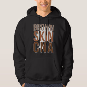 Brown Skin CNA Black CNA Melanin Certified Nursing Hoodie
