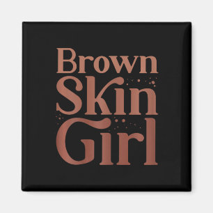 Brown Skin Girl Black History Month Melanin Queen Magnet