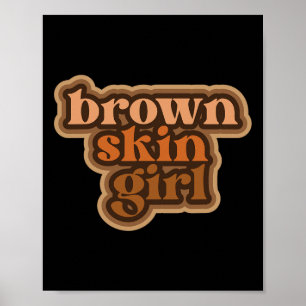 Brown Skin Girl Black Woman Melanin Brown Skin Gir Poster