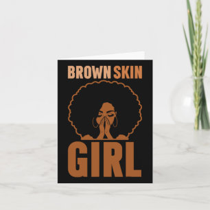 Brown Skin Girl Melanin Brown Skin Black History J Card
