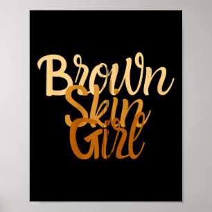 Brown Skin Girl Shirt Melanin Black Girls Been Mag Poster