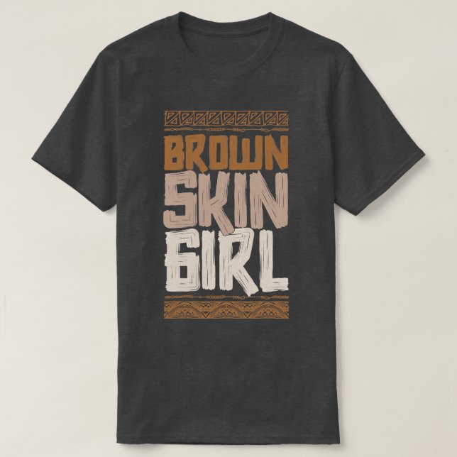 Brown Skin Girl T-Shirt (Design Front)