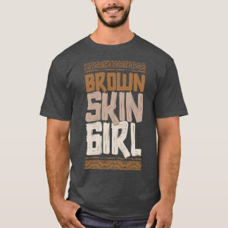 Brown Skin Girl T-Shirt