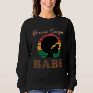 Brown Sugar Babe 2 Sweatshirt