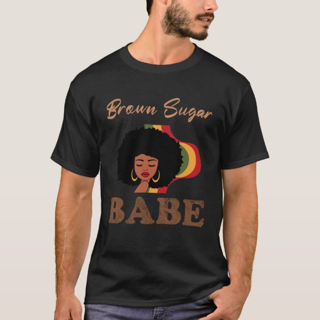 Brown Sugar Babe  4 T-Shirt (Front)