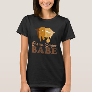 Brown Sugar Babe 7 T-Shirt