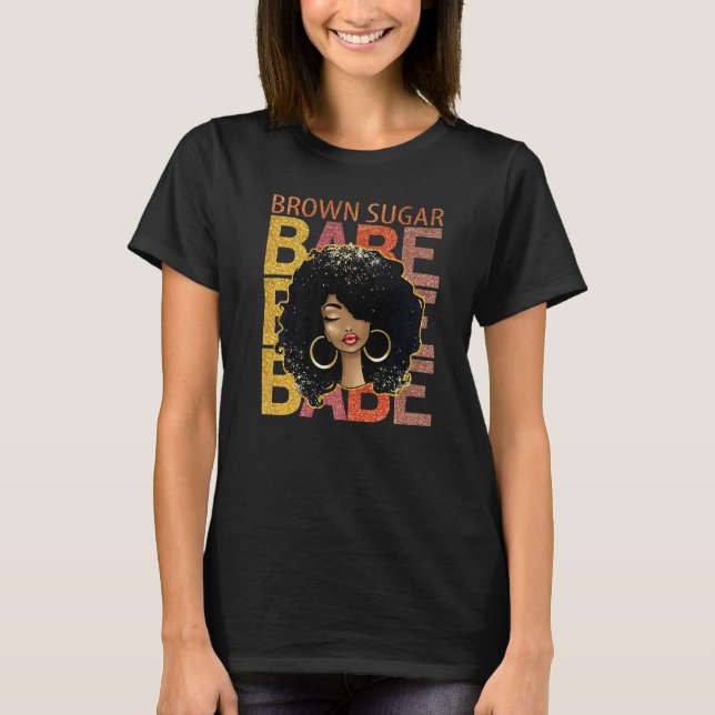 Brown Sugar Babe Afro Queen Black Women Pride Mela T-Shirt (Front)