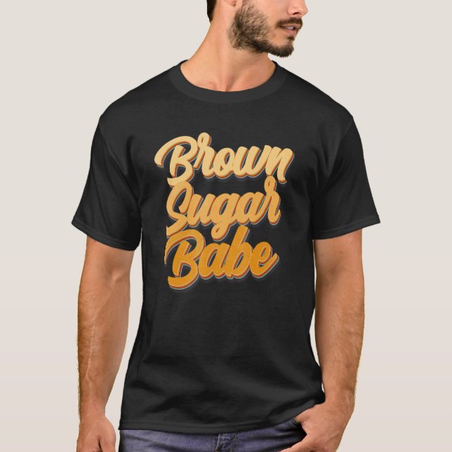 Brown Sugar Babe Proud American Black Women Melani T-Shirt (Front)