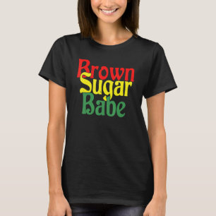 Brown Sugar Babe Proud Black Women African Pride T-Shirt