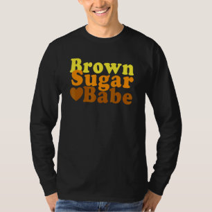 Brown Sugar Babe Proud Black Women Mum African Pri T-Shirt