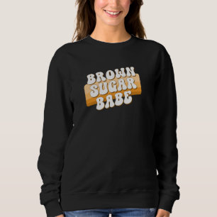 Brown Sugar Babe Vintage Proud Black Women Retro M Sweatshirt