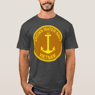 Brown Water Navy Vietnam  T-Shirt