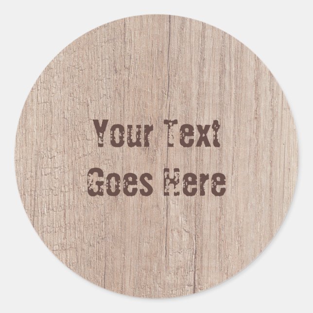 Brown Wood Board Look Template Custom Trendy Classic Round Sticker (Front)