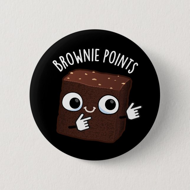Brownie Points Funny Snack Pun Dark BG 6 Cm Round Badge (Front)