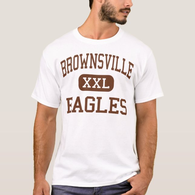 Brownsville - Eagles - High - Brownsville Texas T-Shirt (Front)
