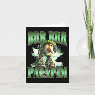 Brr Brr Patapim Funny Italian Brainrot Meme Humor Card