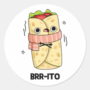 Brr-ito Funny Freezing Cold Burrito Pun Classic Round Sticker