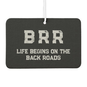 BRR Logo Grey Lettering "Life Begins on the ..." Car Air Freshener